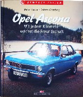 Opel Ascona - Mit jedem Kilometer wächst die Freundschaft, Delius Klasing Verlag