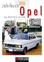 opel_jahrbuch_2015.jpg (116.68 KiB) 36921 mal betrachtet © by Podszun-Verlag